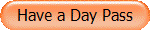 Have a Day Pass